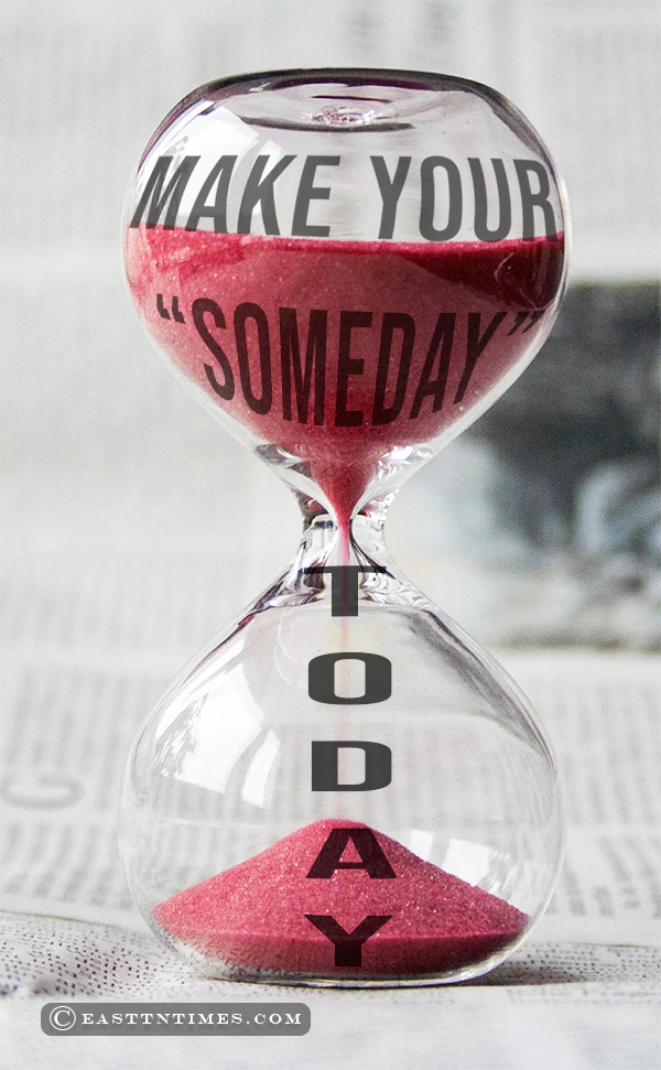 Dr Gwen Ford Quote of the week: Make your someday-TODAY.   